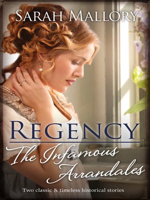 cover image of Regency the Infamous Arrandales / The Chaperone's Seduction / Temptation of a Governess
